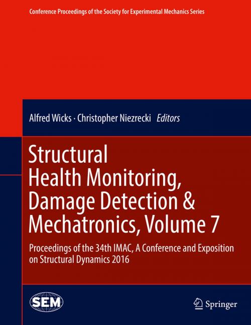 Cover of the book Structural Health Monitoring, Damage Detection & Mechatronics, Volume 7 by , Springer International Publishing