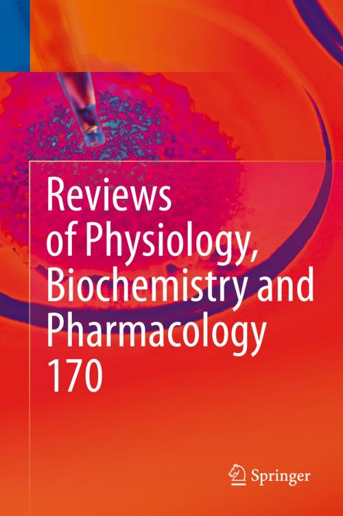 Cover of the book Reviews of Physiology, Biochemistry and Pharmacology Vol. 170 by , Springer International Publishing