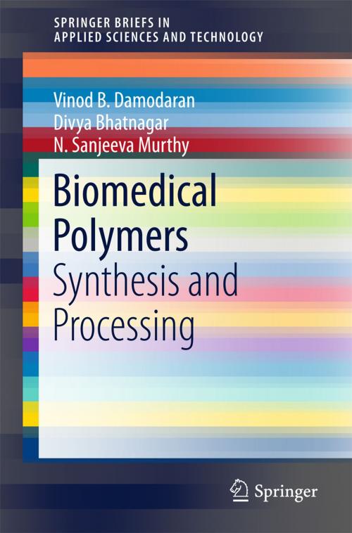 Cover of the book Biomedical Polymers by N. Sanjeeva Murthy, Vinod B. Damodaran, Divya Bhatnagar, Springer International Publishing