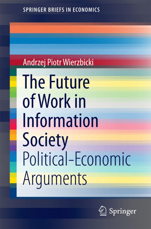 Cover of the book The Future of Work in Information Society by Andrzej Piotr Wierzbicki, Springer International Publishing