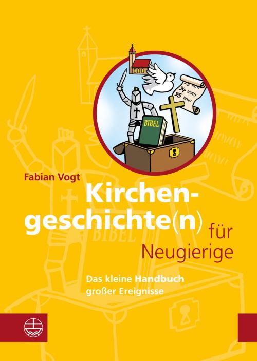 Cover of the book Kirchengeschichte(n) für Neugierige by Fabian Vogt, Evangelische Verlagsanstalt