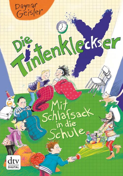 Cover of the book Die Tintenkleckser 1 - Mit Schlafsack in die Schule by Dagmar Geisler, dtv Verlagsgesellschaft