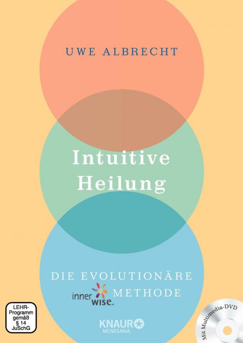 Cover of the book Intuitive Heilung by Uwe Albrecht, Knaur MensSana eBook