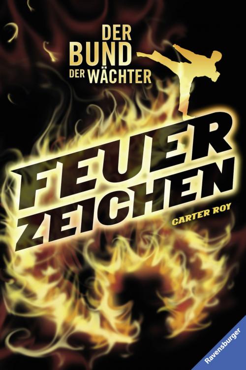 Cover of the book Der Bund der Wächter 1: Feuerzeichen by Carter Roy, Ravensburger Buchverlag