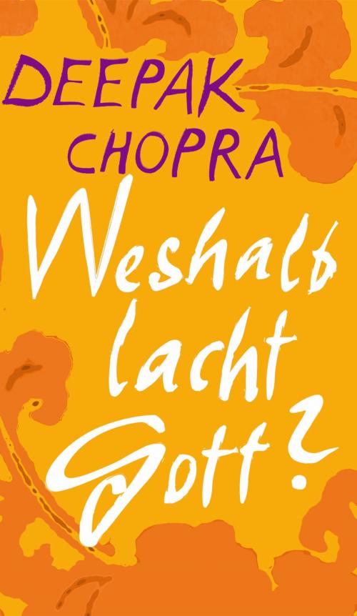 Cover of the book Weshalb lacht Gott? by Deepak Chopra, nymphenburger Verlag