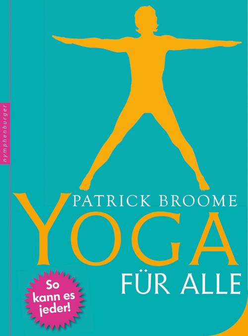 Cover of the book Yoga für alle by Patrick Broome, nymphenburger Verlag