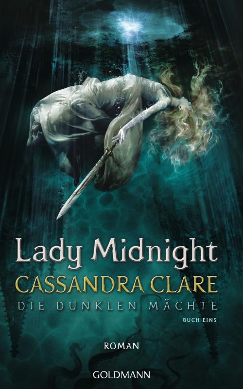 Cover of the book Lady Midnight by Cassandra Clare, Goldmann Verlag