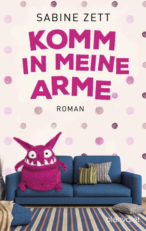 Cover of the book Komm in meine Arme by Sabine Zett, Blanvalet Taschenbuch Verlag