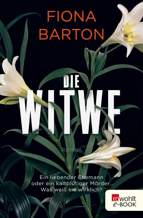 Cover of the book Die Witwe by Fiona Barton, Rowohlt E-Book