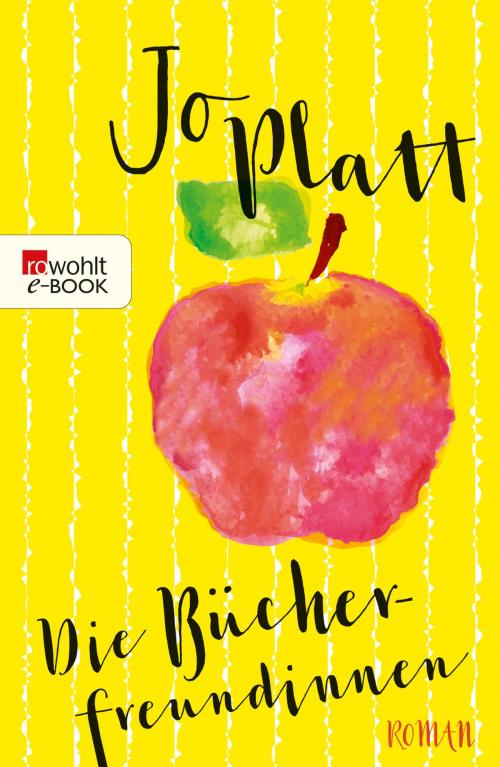 Cover of the book Die Bücherfreundinnen by Jo Platt, Rowohlt E-Book