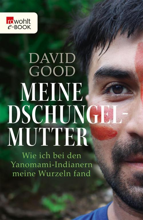 Cover of the book Meine Dschungelmutter by David Good, Rowohlt E-Book
