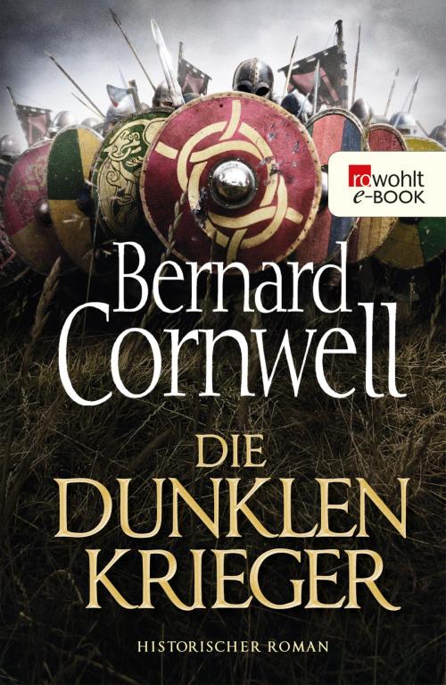 Cover of the book Die dunklen Krieger by Bernard Cornwell, Rowohlt E-Book