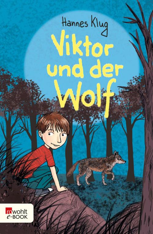 Cover of the book Viktor und der Wolf by Hannes Klug, Rowohlt E-Book