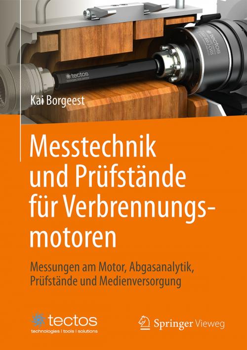 Cover of the book Messtechnik und Prüfstände für Verbrennungsmotoren by Kai Borgeest, Georg Wegener, Springer Fachmedien Wiesbaden