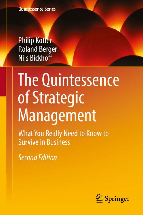 Cover of the book The Quintessence of Strategic Management by Philip Kotler, Roland Berger, Nils Bickhoff, Springer Berlin Heidelberg