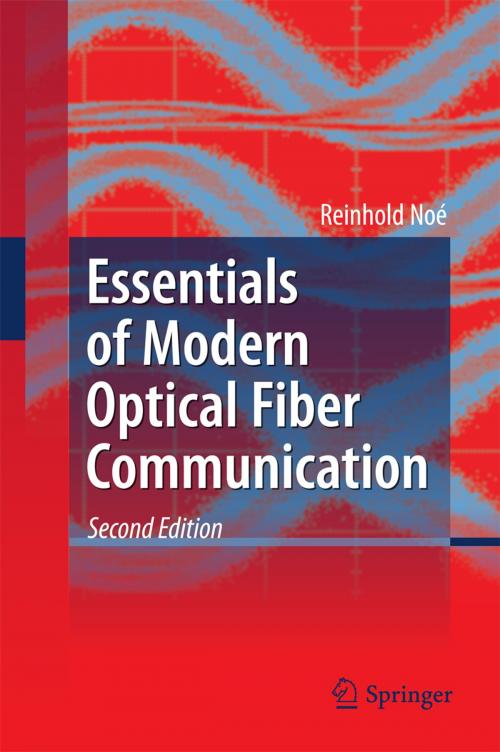 Cover of the book Essentials of Modern Optical Fiber Communication by Reinhold Noé, Springer Berlin Heidelberg