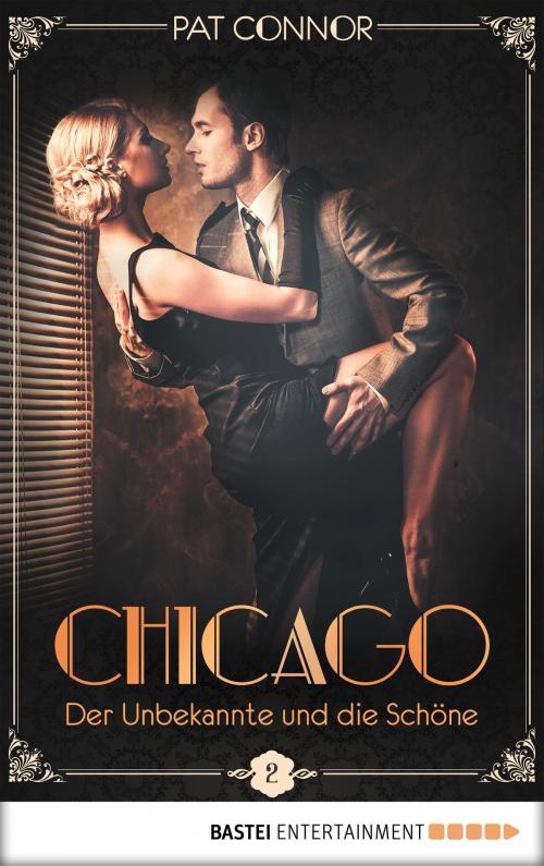 Cover of the book Chicago - Der Unbekannte und die Schöne by Pat Connor, Bastei Entertainment
