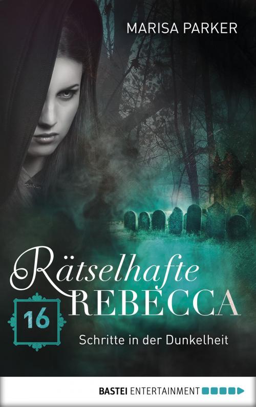 Cover of the book Rätselhafte Rebecca 16 by Marisa Parker, Bastei Entertainment