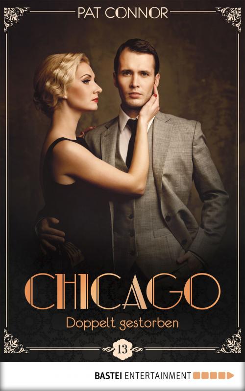 Cover of the book Chicago - Doppelt gestorben by Pat Connor, Bastei Entertainment