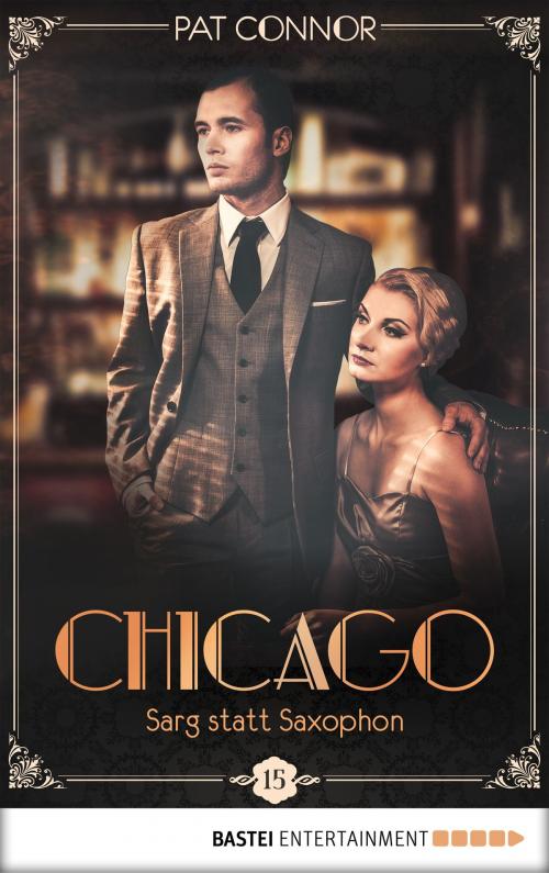 Cover of the book Chicago - Sarg statt Saxophon by Pat Connor, Bastei Entertainment