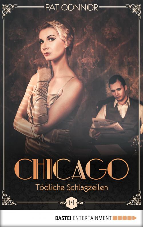 Cover of the book Chicago - Tödliche Schlagzeilen by Pat Connor, Bastei Entertainment