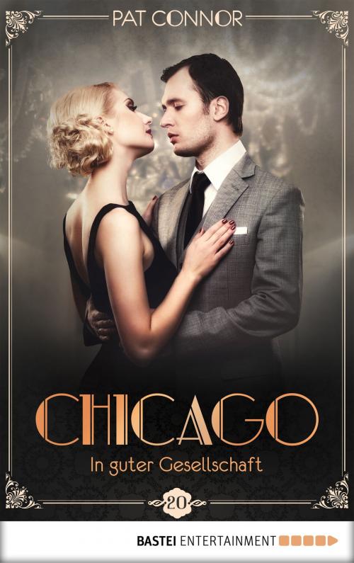 Cover of the book Chicago - In guter Gesellschaft by Pat Connor, Bastei Entertainment