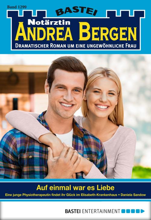 Cover of the book Notärztin Andrea Bergen - Folge 1299 by Daniela Sandow, Bastei Entertainment