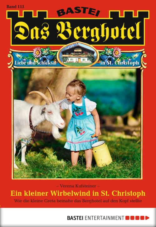 Cover of the book Das Berghotel - Folge 115 by Verena Kufsteiner, Bastei Entertainment