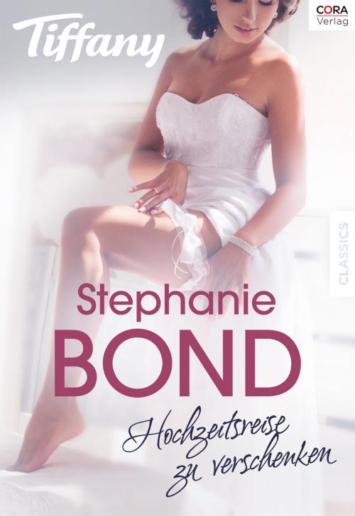 Cover of the book Hochzeitsreise zu verschenken by Stephanie Bond, CORA Verlag