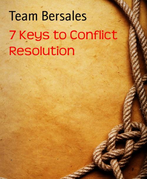 Cover of the book 7 Keys to Conflict Resolution by Team Bersales, BookRix