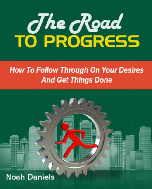 Cover of the book The Road To Progress by Noah Daniels, BookRix