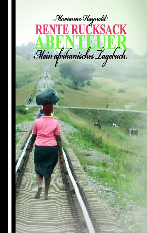 Cover of the book Rente Rucksack Abenteuer by Marianne Haynold, Books on Demand
