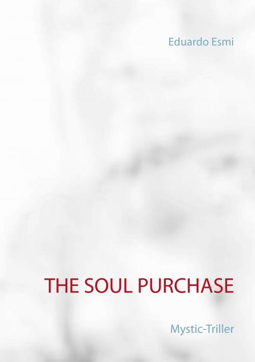Cover of the book The Soul Purchase by Eduardo Esmi, Books on Demand