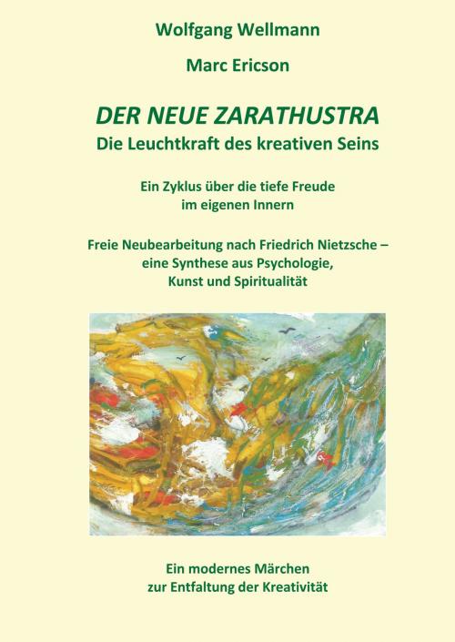 Cover of the book Der neue Zarathustra by Wolfgang Wellmann, Marc Ericson, Books on Demand