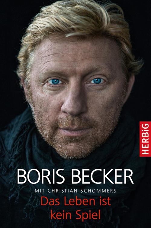 Cover of the book Das Leben ist kein Spiel by Boris Becker, Christian Schommers, F.A. Herbig Verlagsbuchhandlung GmbH