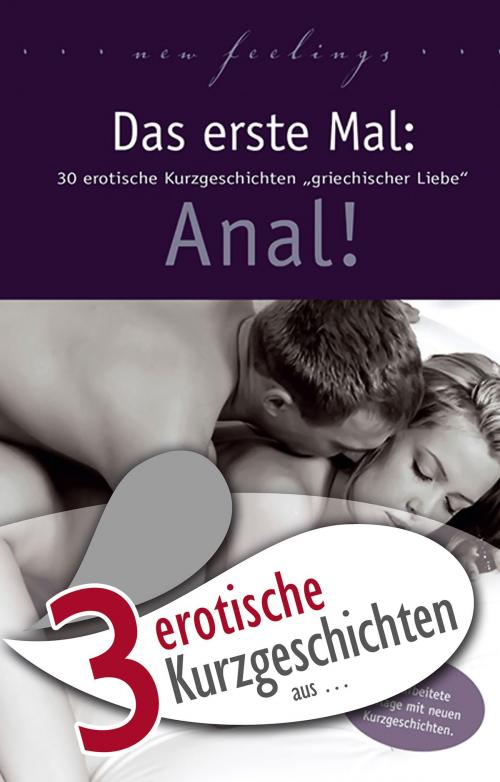 Cover of the book 3 erotische Kurzgeschichten aus: "Das erste Mal: Anal!" by Jenny Prinz, Dave Vandenberg, Karsten Schulz, Carl Stephenson Verlag