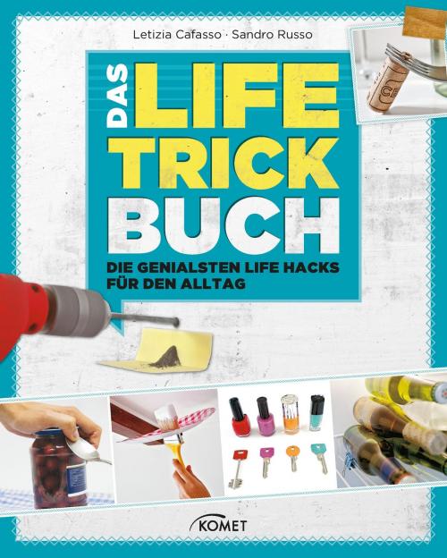 Cover of the book Das Life-Trick-Buch by Letizia Cafasso, Sandro Russo, Komet Verlag