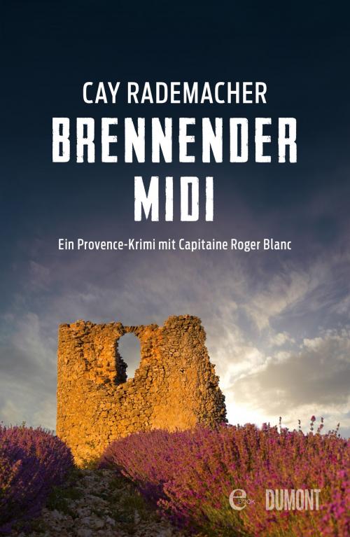 Cover of the book Brennender Midi by Cay Rademacher, DUMONT Buchverlag