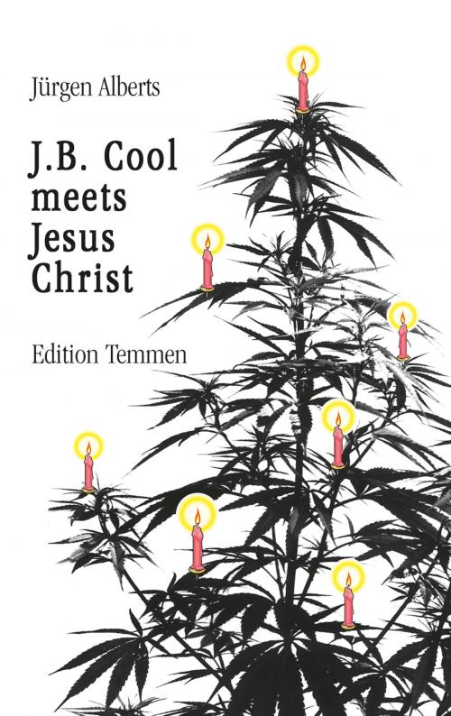 Cover of the book J.B. Cool meets Jesus Christ by Jürgen Alberts, Edition Temmen