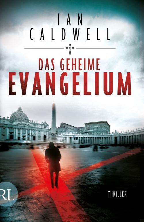 Cover of the book Das geheime Evangelium by Ian Caldwell, Aufbau Digital