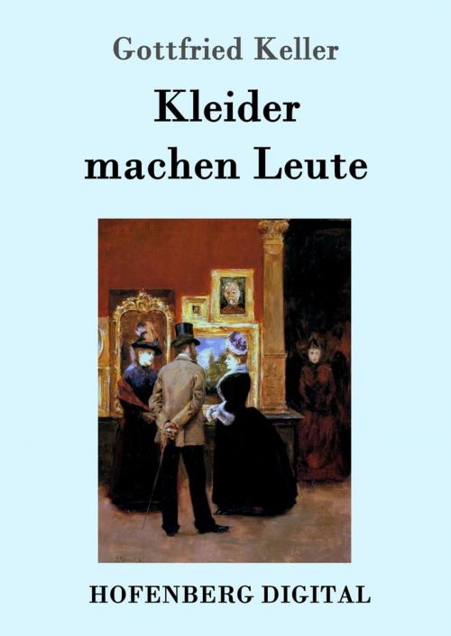 Cover of the book Kleider machen Leute by Gottfried Keller, Hofenberg