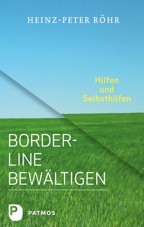 Cover of the book Borderline bewältigen by Heinz-Peter Röhr, Patmos Verlag