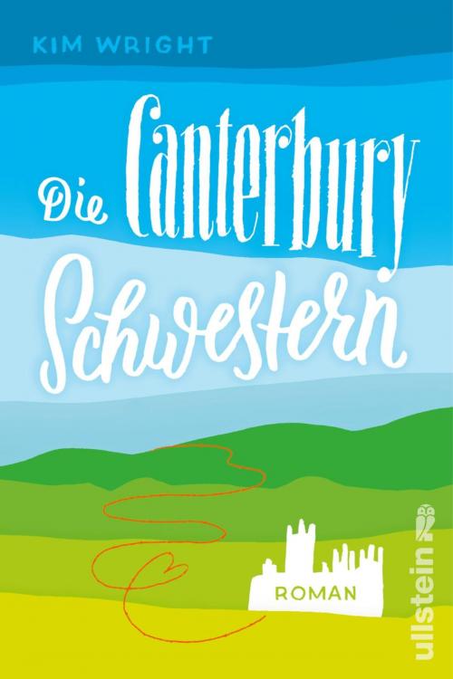 Cover of the book Die Canterbury Schwestern by Kim Wright, Ullstein Ebooks