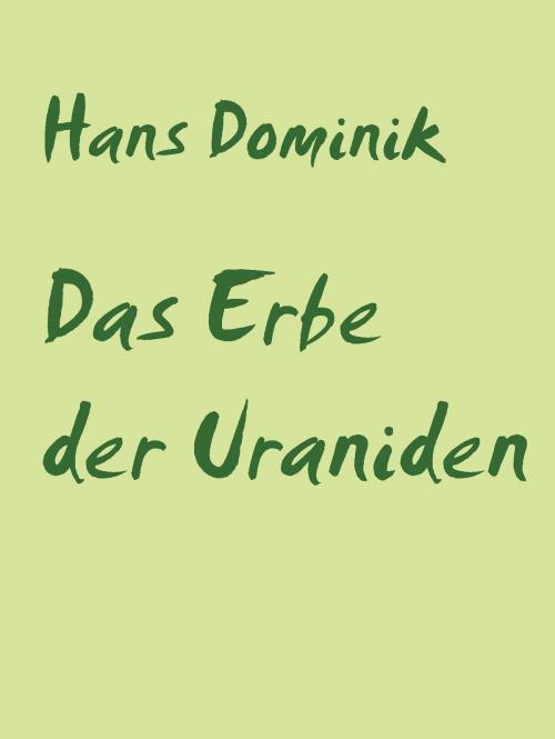 Cover of the book Das Erbe der Uraniden by Hans Dominik, Abenteuerverlag Pockau