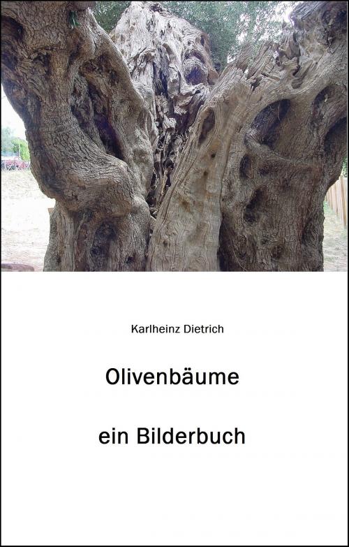 Cover of the book Olivenbäume by Karlheinz Dietrich, Books on Demand