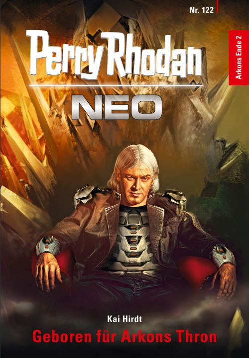 Cover of the book Perry Rhodan Neo 122: Geboren für Arkons Thron by Kai Hirdt, Perry Rhodan digital