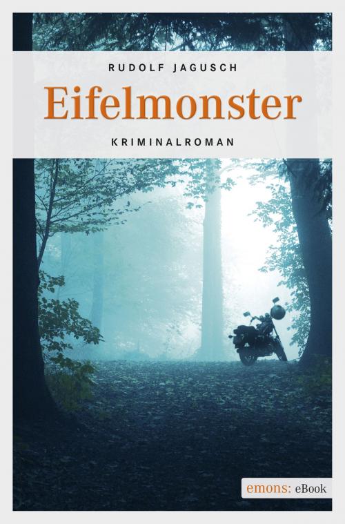 Cover of the book Eifelmonster by Rudolf Jagusch, Emons Verlag