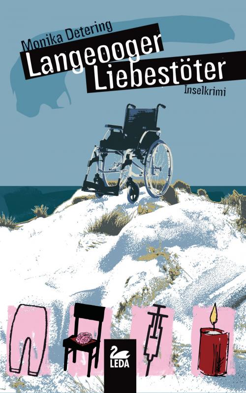 Cover of the book Langeooger Liebestöter by Monika Detering, Leda Verlag