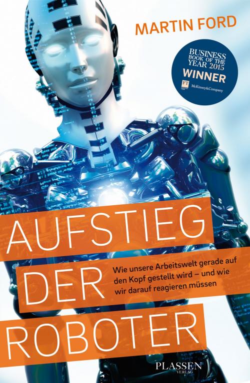 Cover of the book Aufstieg der Roboter by Martin Ford, Plassen Verlag