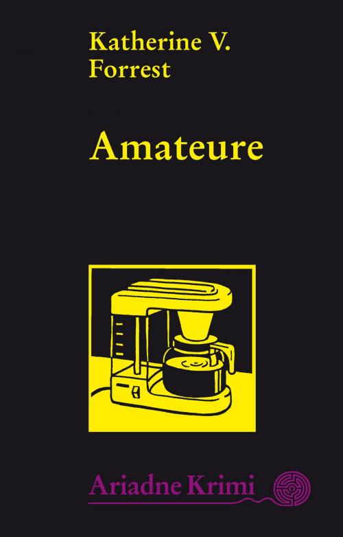 Cover of the book Amateure by Katherine V. Forrest, Argument Verlag mit Ariadne